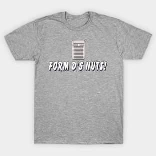 Form D’S Nuts T-Shirt